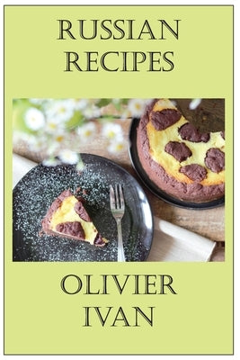 Russian Recipes by Olivier, Ivan