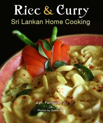 Rice & Curry: Sri Lankan Home Cooking by Fernando, S. H.