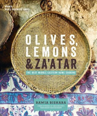 Olives, Lemons and Za'atar: The Best Middle Eastern Home Cooking by Bishara, Rawia