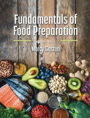 Fundamentals of Food Preparation by Gaston, Marcy E.