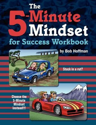 The 5-Minute Mindset for Success Workbook by Hoffman, Bob