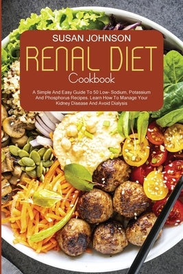 Renal Diet Cookbook by Johnson, Susan
