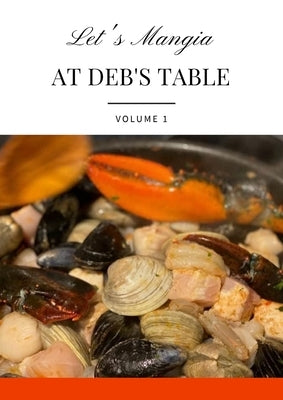 Let's Mangia at Deb's table by Devivo, Debbie