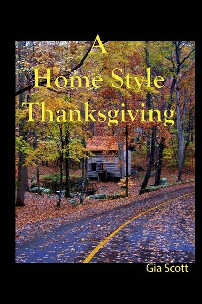 A Home Style Thanksgiving by Scott, Gia