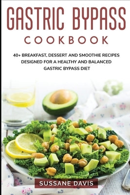 Gastric Bypass Cookbook: 40+ Breakfast, Dessert and Smoothie Recipes designed for a healthy and balanced Gastric Bypass diet by Publishing, Nomad