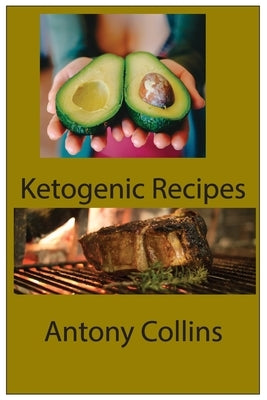 Ketogenic Recipes by Collins, Antony