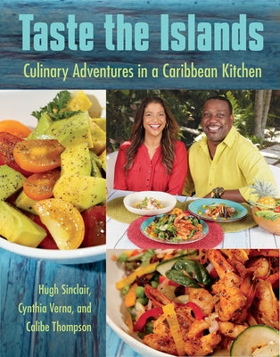 Taste the Islands: Culinary Adventures in a Caribbean Kitchen by Sinclair, Hugh