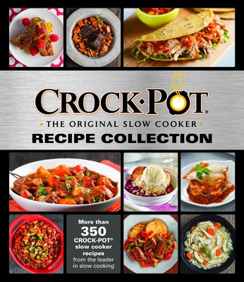 Crock-Pot Recipe Collection by Publications International Ltd