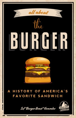 All about the Burger: A History of America&