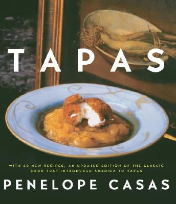 Tapas: The Little Dishes of Spain by Casas, Penelope