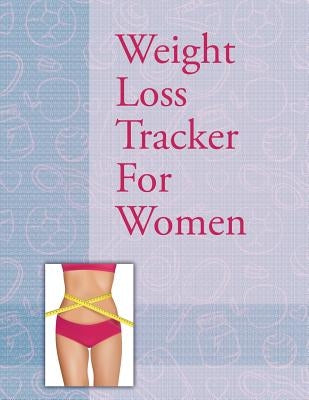 Weight Loss Tracker For Women by Speedy Publishing LLC