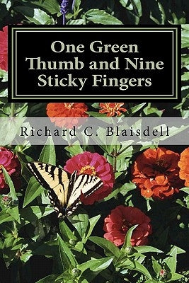 One Green Thumb and Nine Sticky Fingers by Blaisdell, Richard C.