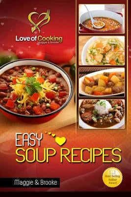 Easy Soup Recipes by Brooke, Maggie &.