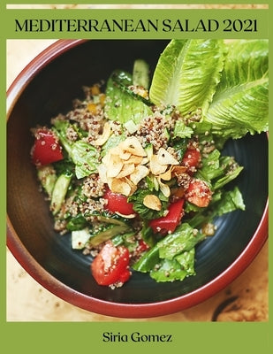 Mediterranean Salad 2021 by Gomez, Siria
