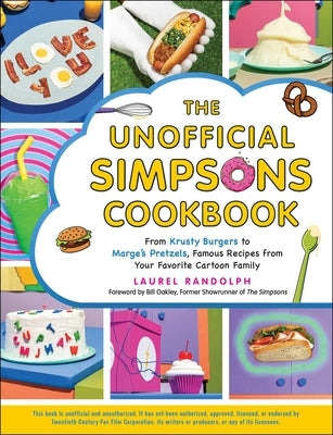 The Unofficial Simpsons Cookbook: From Krusty Burgers to Marge&