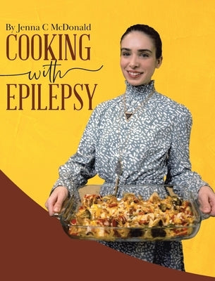 Cooking With Epilepsy by McDonald, Jenna C.