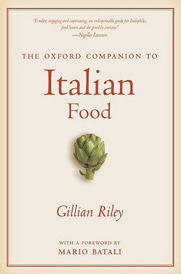 The Oxford Companion to Italian Food by Riley, Gillian