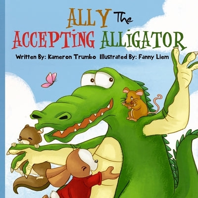 Ally The Accepting Alligator by Liem, Fanny