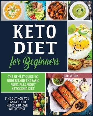 Keto Diet for Beginners by White, Jane
