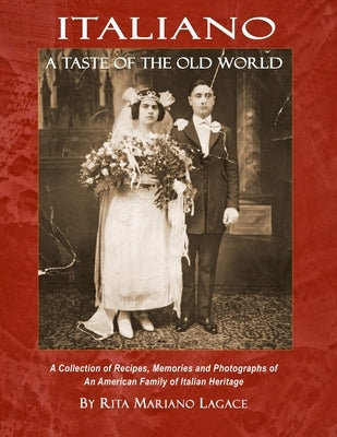 Italiano: A Taste of the Old World by Lagace, Rita Mariano