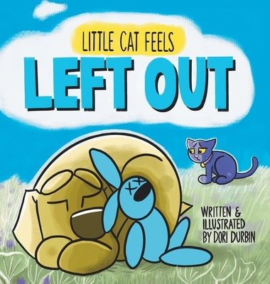 Little Cat Feels Left Out by Durbin, Dori