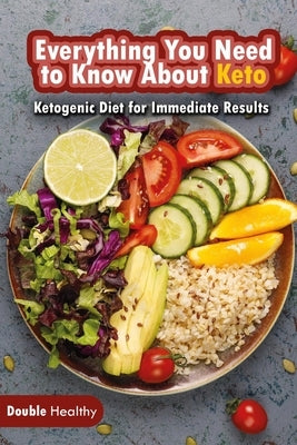 The Keto Diet: There's No Need to Sacrifice Taste by Healthy, Double