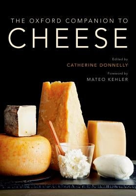 The Oxford Companion to Cheese by Donnelly, Catherine
