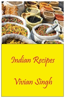 Indian Recipes by Singh, Vivan