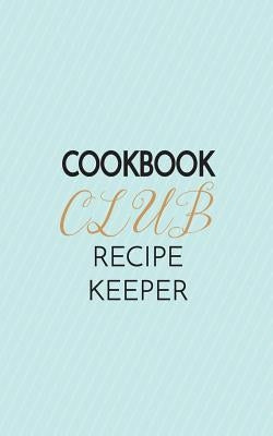 Cookbook Club Recipe Keeper by Collins, Natalie Marie