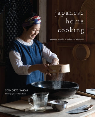 Japanese Home Cooking: Simple Meals, Authentic Flavors by Sakai, Sonoko