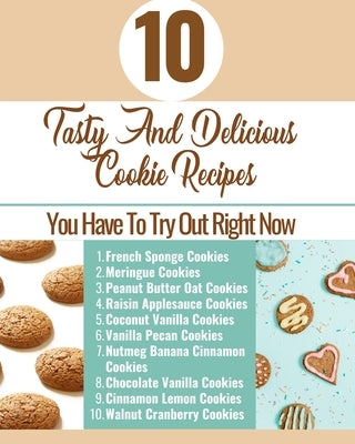 10 Tasty And Delicious Cookie Recipes - You Have To Try Out Right Now - Brown Aqua Blue White Cover by Hanah