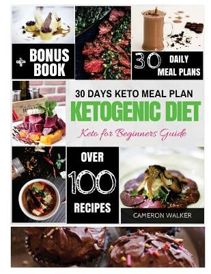 Ketogenic diet: Keto 30 days Meal Plan, Keto for Beginners Guide, Intermittent Fasting by Walker, Cameron