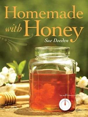 Homemade with Honey by Doeden, Sue