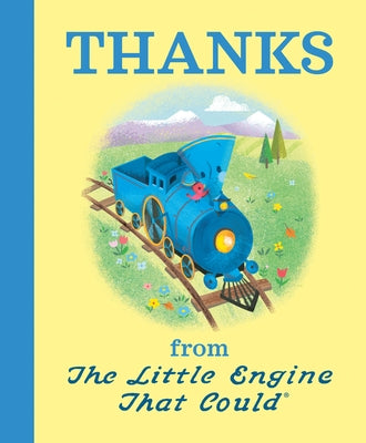 Thanks from the Little Engine That Could by Piper, Watty