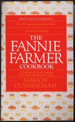 The Fannie Farmer Cookbook by Cunningham, Marion