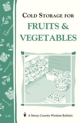 Cold Storage for Fruits & Vegetables by Storey, John