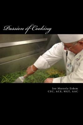 Passion of Cooking: Passion of Cooking by Eidem, Joe Marsola