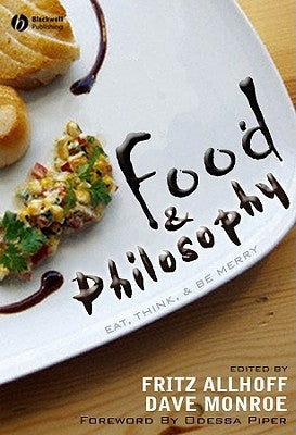 Food and Philosophy by Allhoff, Fritz