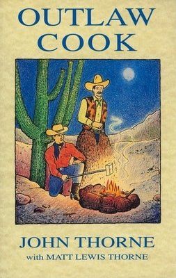 Outlaw Cook by Thorne, John