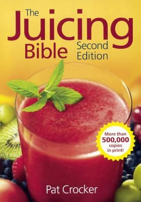 The Juicing Bible by Crocker, Pat