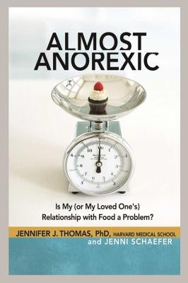 Almost Anorexic: Is My (or My Loved One&