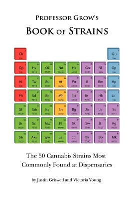 Book of Strains: The 50 Cannabis Strains Most Commonly Found at Dispensaries by Young, Victoria