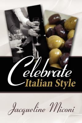 Celebrate.....Italian Style by Miconi, Jacqueline