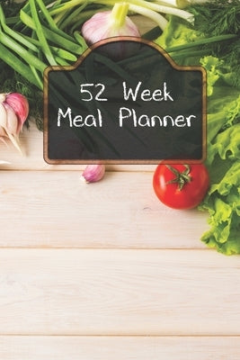 52 Week Meal Planning: Track And Plan Your Weekly Meals Meal Prep And Planning Grocery List by Rainbow Cloud Press