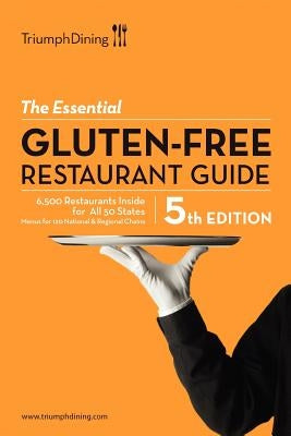 The Essential Gluten Free Resturant Guide by Triumph Dining