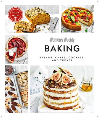 Australian Women's Weekly Baking: Bakes, Cakes, Cookies, and Treats by Australian Women's Weekly