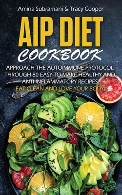 Aip Diet cookbook by Subramani, Amina