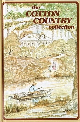 The Cotton Country Collection by Junior League of Monroe