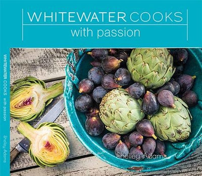 Whitewater Cooks with Passion by Adams, Shelley