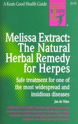 Melissa Extract: The Natural Remedy for Herpes by de Vries, Jan